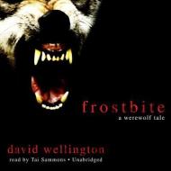 Frostbite: A Werewolf Tale di David Wellington edito da Blackstone Audiobooks