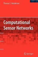 Computational Sensor Networks di Thomas Henderson edito da Springer US