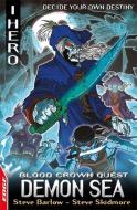 EDGE: I HERO: Quests: Demon Sea di Steve Barlow, Steve Skidmore edito da Hachette Children's Group