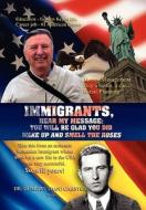 Immigrants, Hear My Message di Dan Carstea edito da Xlibris