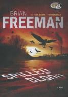 Spilled Blood di Brian Freeman edito da Blackstone Audiobooks