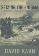 Seizing the Enigma: The Race to Break the German U-Boats Codes, 1939-1943 di David Kahn edito da Blackstone Audiobooks