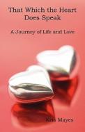 A Journey Of Life And Love di Kris Mayes edito da Publishamerica