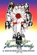 A Who's Who of the Manson Family di Adam Gorightly, Shamus McFarland edito da Createspace