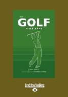 The Golf Miscellany di John White edito da Readhowyouwant.com Ltd