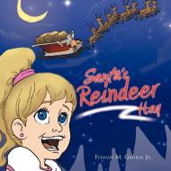 Santa's Reindeer Hay di Fernan M. Gruber Jr edito da AuthorHouse