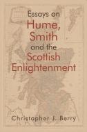 Essays on Hume, Smith and the Scottish Enlightenment di Christopher J. Berry edito da Edinburgh University Press