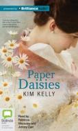 Paper Daisies di Kim Kelly edito da Bolinda Audio