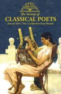 The Society of Classical Poets Journal 2015 di MR Evan T. Mantyk edito da Createspace