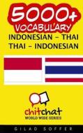 5000+ Indonesian - Thai Thai - Indonesian Vocabulary di Gilad Soffer edito da Createspace