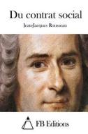 Du Contrat Social di Jean-Jacques Rousseau edito da Createspace