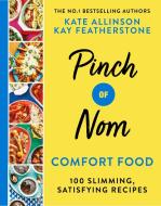 Pinch of Nom Comfort di Kate Allinson, Kay Featherstone edito da Pan Macmillan
