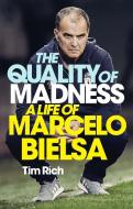 The Quality Of Madness di Tim Rich edito da Quercus Publishing