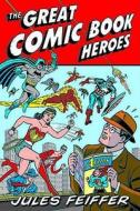 The Great Comic Book Heroes di Jules Feiffer edito da Fantagraphics