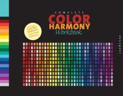 The Complete Color Harmony Workbook di Kiki Eldridge edito da Rockport Publishers Inc.