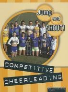 Competitive Cheerleading di Tracy Nelson Maurer edito da Rourke Publishing (FL)