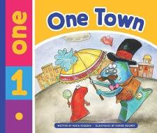 One Town di Nadia Higgins edito da CHILDS WORLD