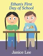 Ethan's First Day of School di Janice Lee edito da America Star Books
