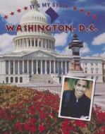 Washington, D.C. di Terry Allan Hicks edito da Cavendish Square Publishing