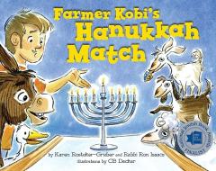 Farmer Kobi's Hanukkah Match di Karen Rostoker-Gruber, Ronald H. Isaacs edito da APPLES & HONEY