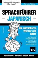 Sprachführer Deutsch-Japanisch Und Thematischer Wortschatz Mit 3000 Wörtern di Andrey Taranov edito da T&P BOOKS