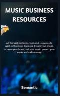 Music Business Resources: All the best platforms, tools and resources to work in the music business. Create your image, increase your brand, sel