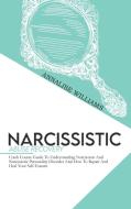 Narcissistic Abuse Recovery di Williams Annalise Williams edito da Flower Books Ltd