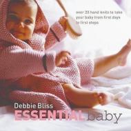 Essential Baby di Debbie Bliss edito da Quadrille Publishing Ltd