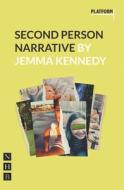 Second Person Narrative (Platform Play) di Jemma Kennedy edito da Nick Hern Books