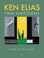 Ken Elias: Thin Partitions di Ken Elias edito da SEREN BOOKS