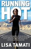 Running Hot di Lisa Tamati, Nicola McCloy edito da ALLEN & UNWIN