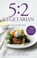 5:2 Vegetarian di Celia Brooks edito da Pavilion Books