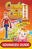 Candy Crush Saga Advanced Guide di Tyler Davis, Emily Jackson edito da LIGHTNING SOURCE INC