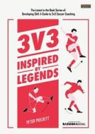3v3: Inspired By Legends di Peter Prickett edito da BENNION KEARNY LTD