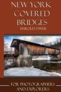 New York's Covered Bridges (Color) di Harold Stiver edito da Harold Stiver