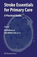 Stroke Essentials for Primary Care edito da Humana Press