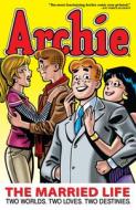 Archie: The Married Life di Michael Uslan edito da Archie Comic Publications, Inc