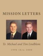 Mission Letters 1996-2000 di Coy &. Kathy Lindblom edito da Createspace Independent Publishing Platform