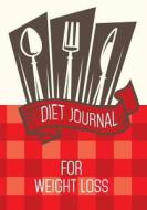 Diet Journal for Weight Loss: 90 Days Food & Exercise Journal Weight Loss Diary Diet & Fitness Tracker di Dartan Creations edito da Createspace Independent Publishing Platform