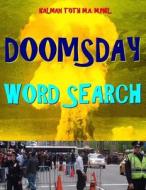 Doomsday Word Search: 133 Extra Large Print Intellectual Themed Puzzles di Kalman Toth M. a. M. Phil edito da Createspace Independent Publishing Platform