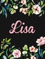 Lisa: Personalised Lisa Notebook/Journal for Writing 100 Lined Pages (Black Floral Design) di Kensington Press edito da Createspace Independent Publishing Platform
