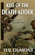 Kiss of the Death Adder di H. B. Dumont edito da Agio Publishing House