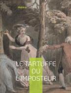 Le Tartuffe ou l'Imposteur di Molière edito da Books on Demand