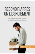 Comment gérer un licenciement ? di Véronique Bronckart, 50 minutes edito da 50 Minutes