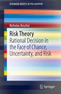 Risk Theory di Nicholas Rescher edito da Springer International Publishing