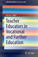 Teacher Educators in Vocational and Further Education edito da Springer International Publishing