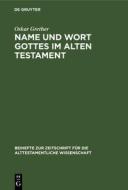 Name und Wort Gottes im Alten Testament di Oskar Grether edito da De Gruyter