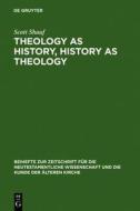 Theology as History, History as Theology: Paul in Ephesus in Acts 19 di Scott Shauf edito da Walter de Gruyter