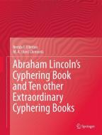 Abraham Lincoln's Cyphering Book and Ten other Extraordinary Cyphering Books di Nerida Ellerton, Ken Clements edito da Springer-Verlag GmbH