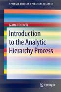 Introduction to the Analytic Hierarchy Process di Matteo Brunelli edito da Springer-Verlag GmbH